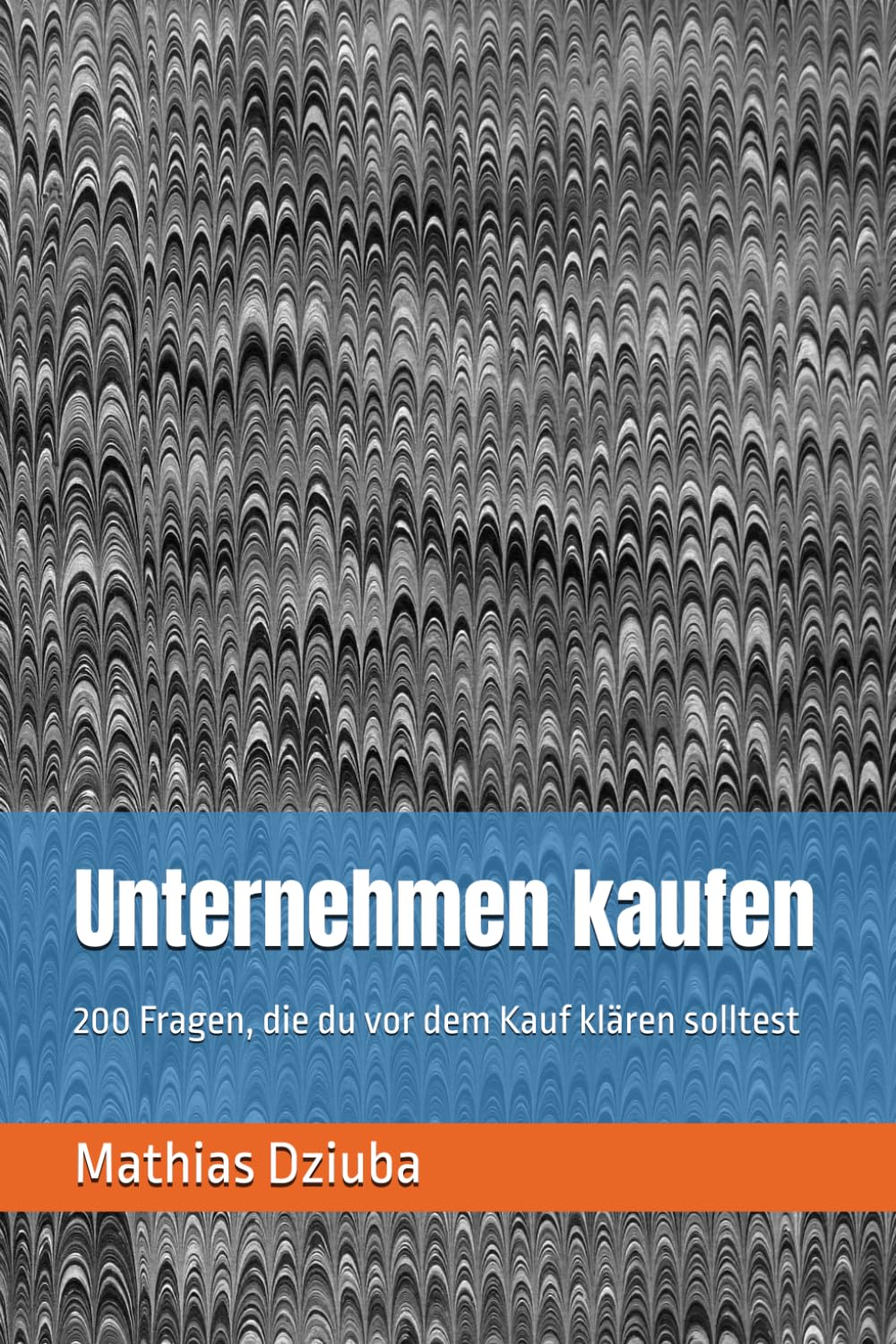 Unternehmen kaufen 200 Fragen Unternehmen kaufen 200 Fragen