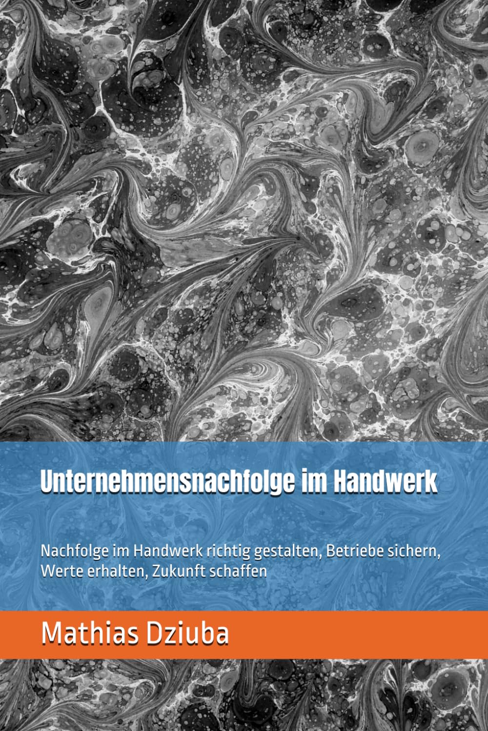 Unternehmensnachfolge im Handwerk Unternehmensnachfolge im Handwerk